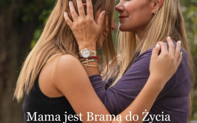O relacji, która wpływa na całe życie … MAMA